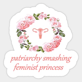 patriarchy smashing feminist princess Sticker